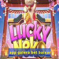 app galera bet baixar